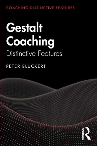 Gestalt Coaching: Distinctive Features (Coaching Distinctive Features)