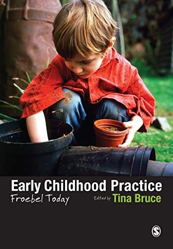 Early Childhood Practice: Froebel today
