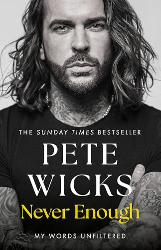 Never Enough: the powerful  and moving bestselling  memoir from Strictly  superstar Pete Wickes