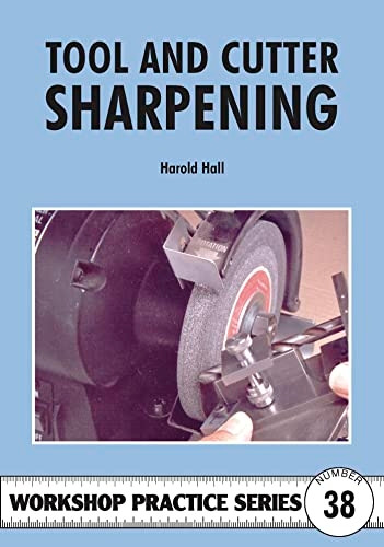 Tool and Cutter Sharpening (Workshop Practice)