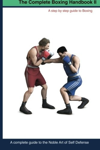 The Complete Boxing Handbook 2: A Step by Step Guide to Boxing