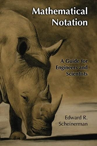 Mathematical Notation: A Guide for Engineers and Scientists
