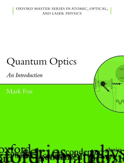 Quantum Optics: An Introduction (Oxford Master Series in Physics)