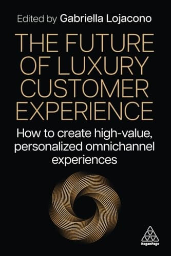 The Future of Luxury Customer Experience: How to Create High-Value, Personalized Omnichannel Experiences