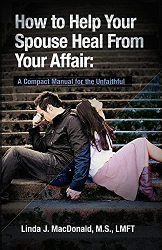 How to Help Your Spouse Heal from Your Affair
