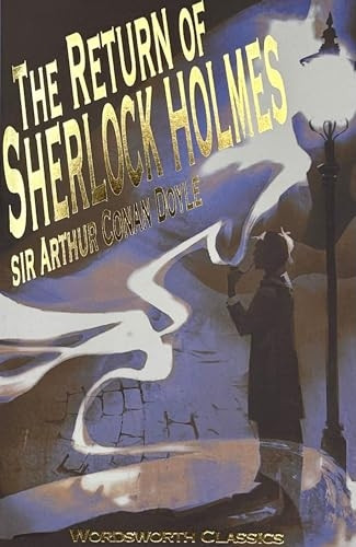 The Return of Sherlock Holmes (Wordsworth Classics) (Wordsworth Classics)