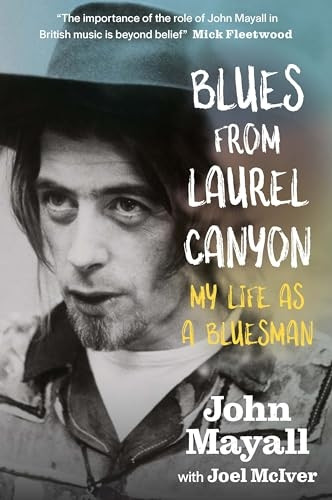 Blues From Laurel Canyon: My Life as a Bluesman