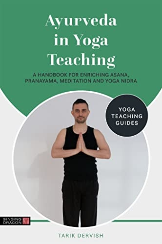 Ayurveda in Yoga Teaching  - (Yoga Teaching Guides)