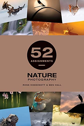 52 Assignments: Nature Photography (52 Assignments)