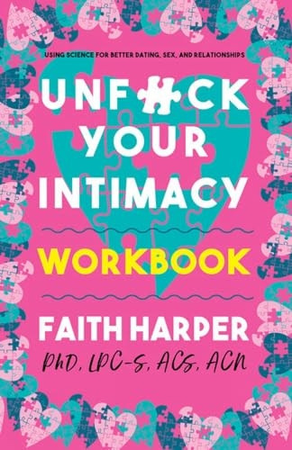 Unf*ck Your Intimacy Workbook