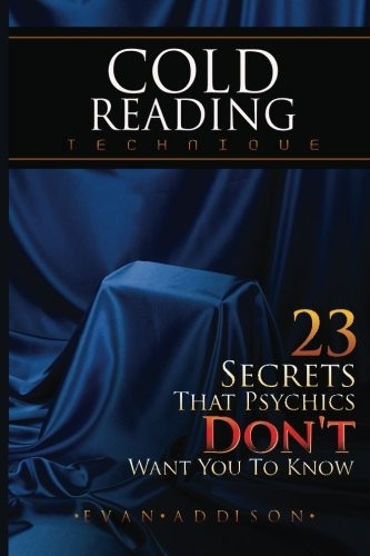 Cold Reading Technique: 23 Secrets That Psychics Don't Want You to Know