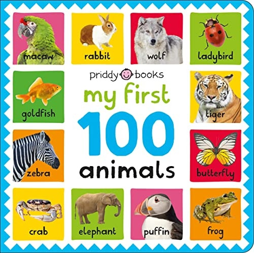 My First 100 Animals (My First 100) [Board book]