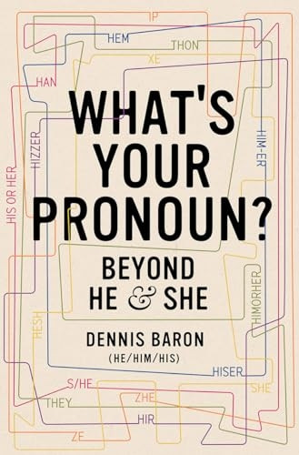 What's Your Pronoun?: Beyond He and She