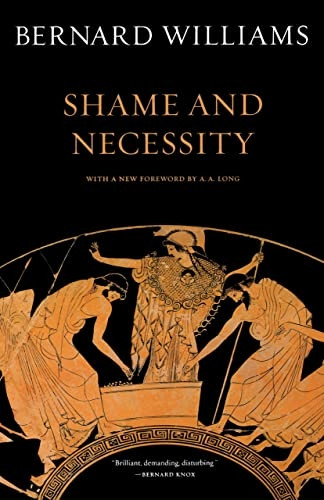 Shame and Necessity (Sather Classical Lectures) (Sather Classical Lectures)