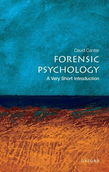 Forensic Psychology: A Very Short Introduction