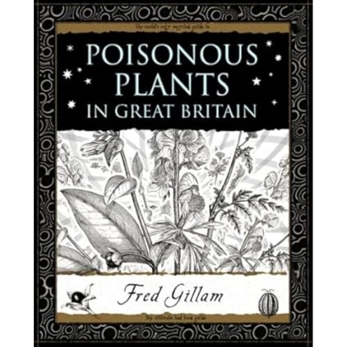 Poisonous Plants in Great Britain (Wooden Books Gift Book)
