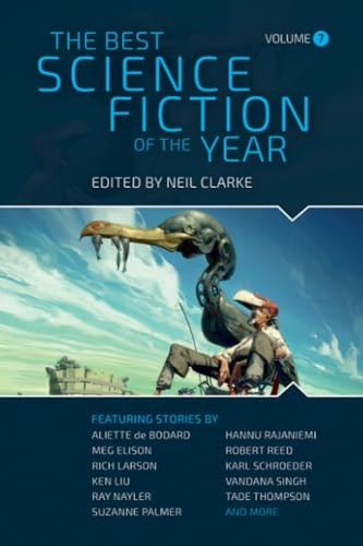 The Best Science Fiction of the Year: Volume Seven (Best Science Fiction of the Year)