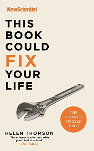 This Book Could Fix Your Life: The Science of Self Help