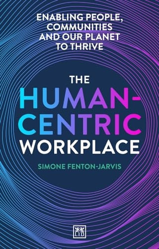 The Human-Centric Workplace: Enabling people, communities and our planet to thrive