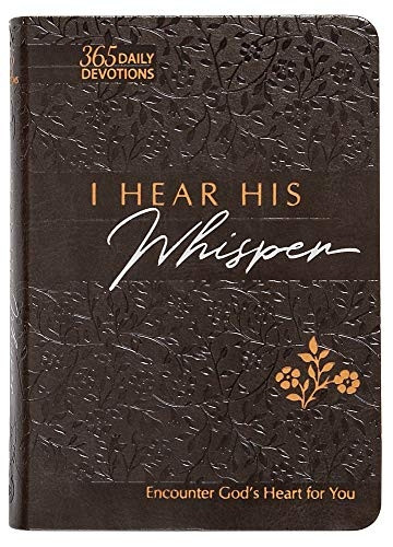 I Hear His Whisper (Faux): Encounter God's Heart for You