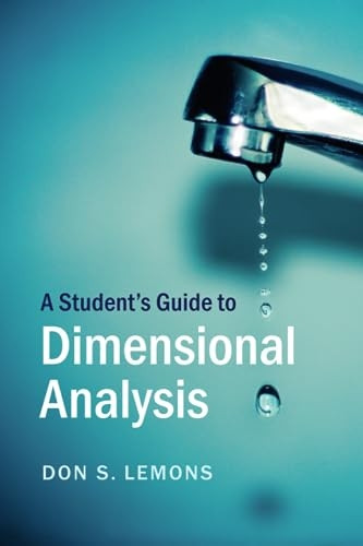 A Student's Guide to Dimensional Analysis (Student's Guides)