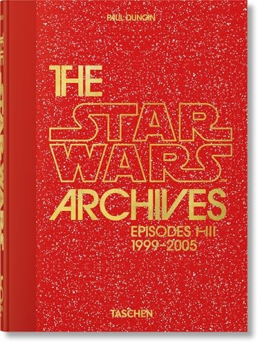 The Star Wars Archives.  - 1999 - 2005. 40th Ed. (40th  - Edition)