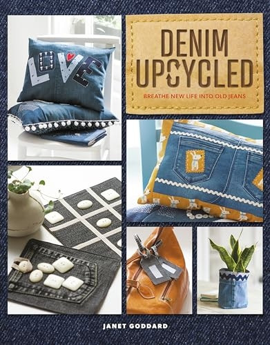 Denim Upcycled: Breathe New Life Into Old Jeans