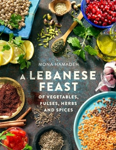 A Lebanese Feast of Vegetables, Pulses, Herbs and Spices