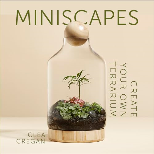 Miniscapes: Create your own terrarium
