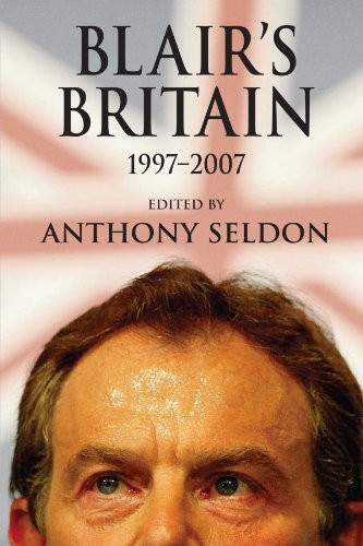 Blair's Britain, 1997-2007
