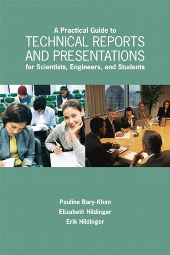 A Practical Guide to Technical Reports and Presentations for Scientists, Engineers, and Students