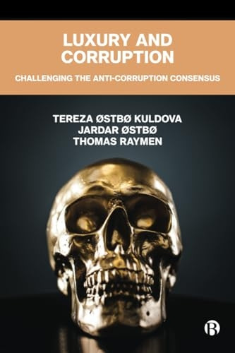 Luxury and Corruption: Challenging the Anti-Corruption Consensus