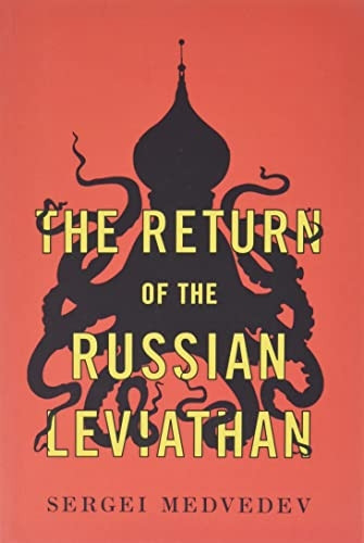 The Return of the Russian Leviathan