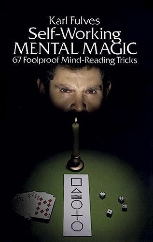 Self-working Mental Magic: Sixty-seven Foolproof Mind Reading Tricks
