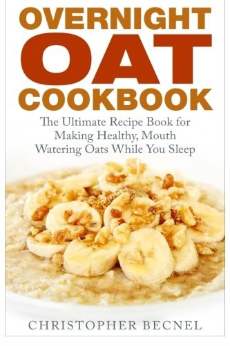 Overnight Oat Cookbook