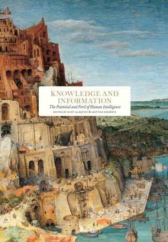 Knowledge and information: The Potential and Peril of Human Intelligence (Essay series)
