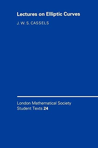 LMSST: 24 Lectures on Elliptic Curves, Vol. 24