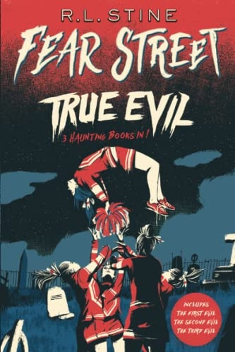 True Evil: The First Evil; The Second Evil; The Third Evil (Fear Street)