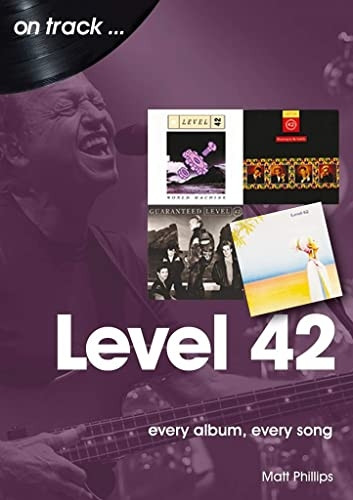 Level 42: Every Album, Every Song (On Track) (On Track)