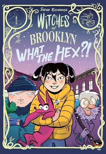 Witches of Brooklyn: What the Hex?! (Witches of Brooklyn)