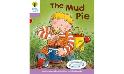 Oxford Reading Tree: Stage 1+: More First Sentences C: Mud Pie