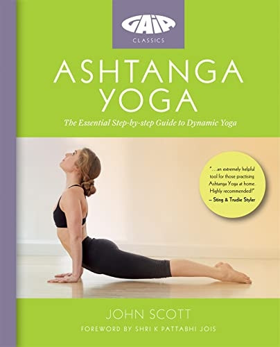 Ashtanga Yoga: The EssentialStep-by-step Guide to DynamicYoga