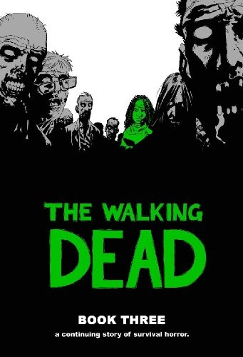 The Walking Dead Book 3: Bk. 3 (Walking Dead)