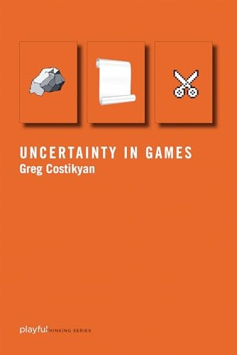 Uncertainty in Games (Playful Thinking Series)
