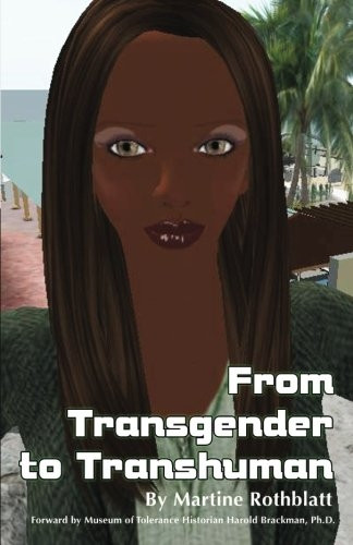 From Transgender to Transhuman: A Manifesto on the Freedom of Form