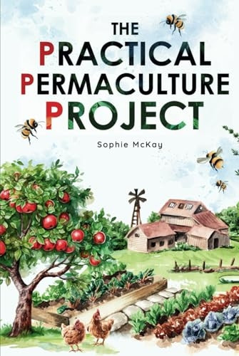 The Practical Permaculture Project
