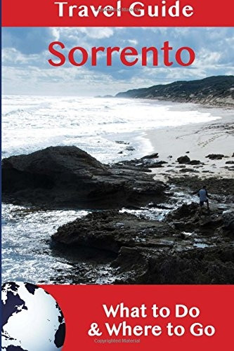 Sorrento Travel Guide: What to Do & Where to Go
