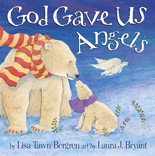 God Gave Us Angels (Juvenile Fictionreligiouschris)