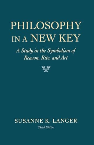 Philosophy in a New Key a Study in the Symbolism O