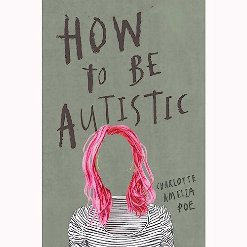 How To Be Autistic